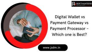 digital wallet vs payment gateway vs payment processor