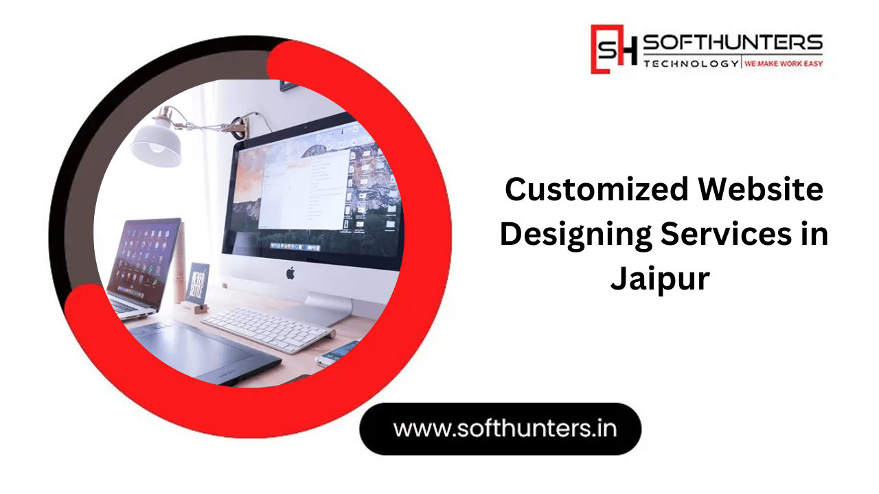 Customized Website Designing Services in Jaipur