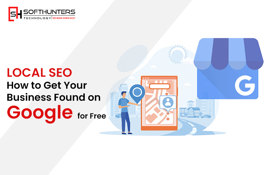 LOCAL SEO: How to Get Your Business Found on Google for Free