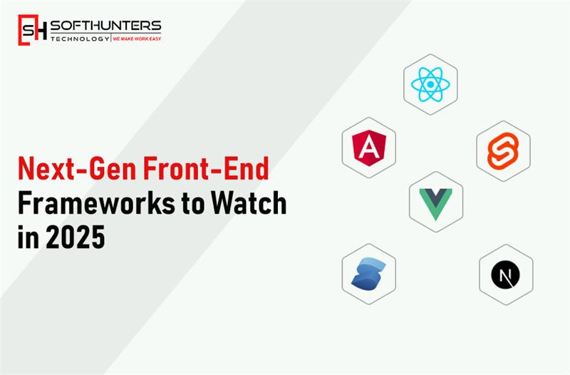 Next-Gen Front-End Frameworks to Watch in 2025