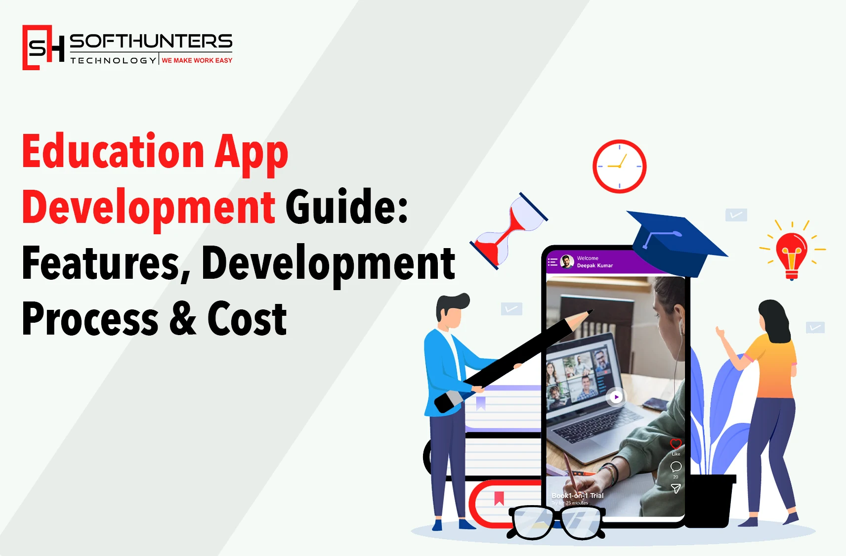 Softhunters Technology Pvt. Ltd. Education App Development Guide Features Development Process & Cost
